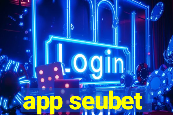 app seubet